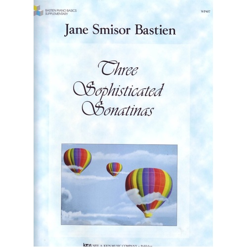 Three Sophisticated Sonatinas for Piano by Jane Bastien