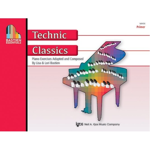 Bastien Essentials Technic Classics Primer for Piano - 32 Pages, 26 Exercises, Illustrated, by Lisa & Lori Bastien