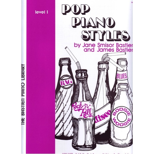 Pop Piano Styles Level 1 by James & Jane Bastien, 24 Pages, Neil A. Kjos Music Company