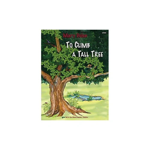 To Climb a Tall Tree - Piano Music by Neil A. Kjos Music Company, 11 Pieces, Garden Themes