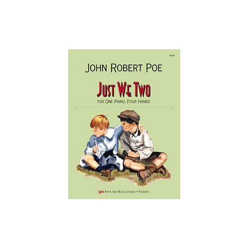 Just We Two: Piano Duet for Young Students by John Robert Poe