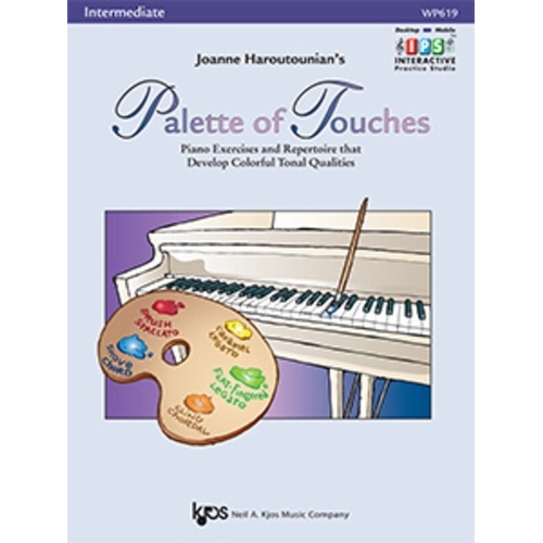 Palette of Touches - Intermediate for Piano by Joanne Haroutounian, 92 pages, includes exercises, touch symbols, and repertoire for tonal color awaren