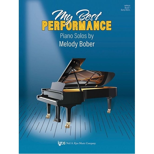 My Best Performance: Piano Solos Book 1 by Melody Bober, 24 Pages, Neil A. Kjos Music Company