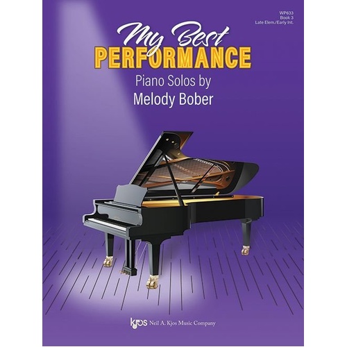 My Best Performance: Piano Solos Book 3 by Melody Bober, 24 Pages, Neil A. Kjos Music Company
