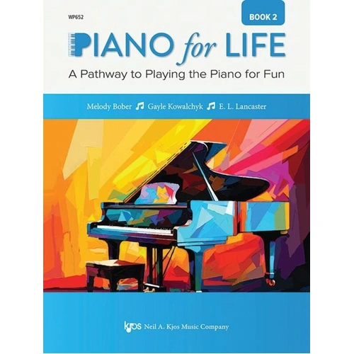 Piano for Life Book 2: A Pathway to Playing the Piano for Fun