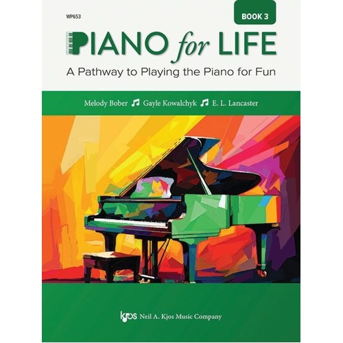 Piano for Life Book 3: A Pathway to Playing Piano for Fun