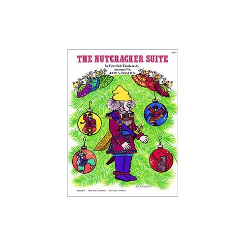 Nutcracker Suite Arranged by James Bastien for Piano, 24 Pages