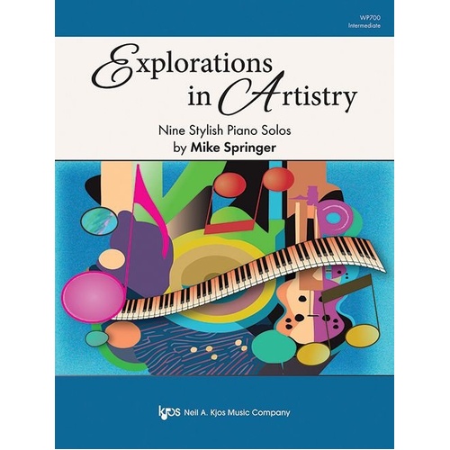 Springer - Explorations in Artistry Intermediate Piano Solo, 24 Pages, Neil A. Kjos Music Company