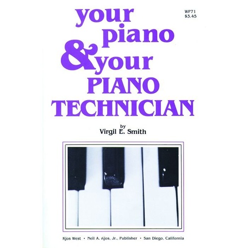 Your Piano and Your Piano Technician Textbook by Neil A. Kjos Music Company, 56 Pages