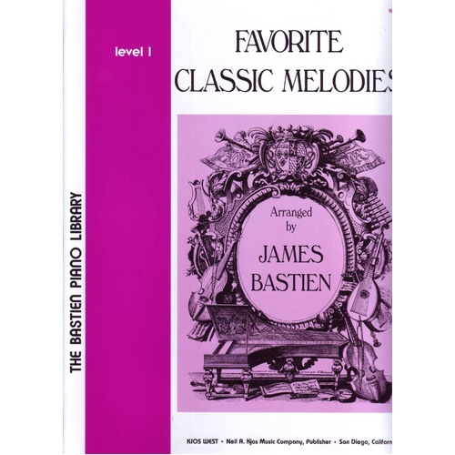 Favorite Classic Melodies Level 1 for Piano by James Bastien, 24 Pages, Kjos Music Company