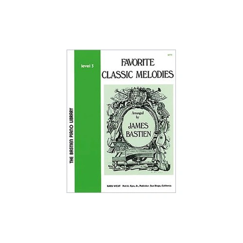 Favorite Classic Melodies Level 3 for Piano, Arranged by James Bastien, 24 Pages, Correlated with Bastien Piano Library