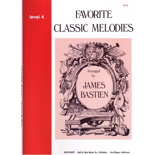 Favorite Classic Melodies Level 4 for Piano by James Bastien, 24 Pages, Neil A. Kjos Music Company