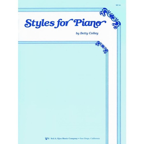 Styles for Piano by Neil A. Kjos Music Company, 32 Pages