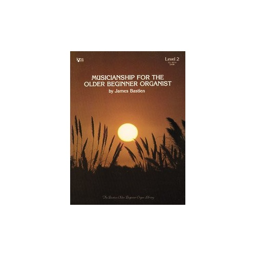 Musicianship Older Beginner Organist Level 2 by Neil A. Kjos Music Company, 48 pages, Organ, Theory, Technique, Sight Reading