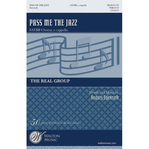 Pass Me the Jazz SATBB Choral Score by Anders Edenroth, Walton Music, 20 Pages, Duration: ca. 3:30, Up-tempo Vocal Jazz with Scat Singing