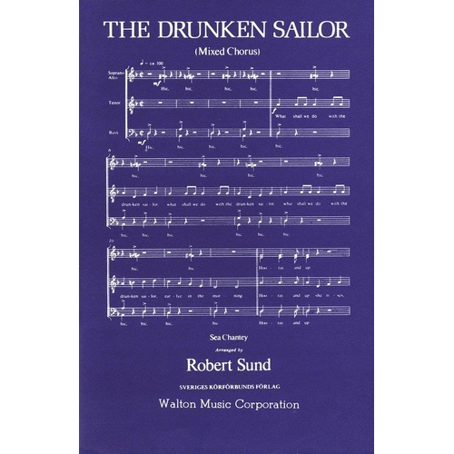 Drunken Sailor SATB A Cappella Arrangement by Robert Sund