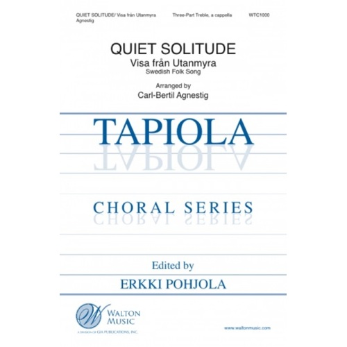 Quiet Solitude (Visa Fran Utanmyra) SSA (Octavo)