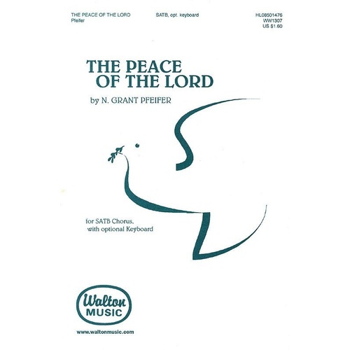 Peace of the Lord SATB Choral Sheet Music by N. Grant Pfeifer, Walton Music, 4 Pages