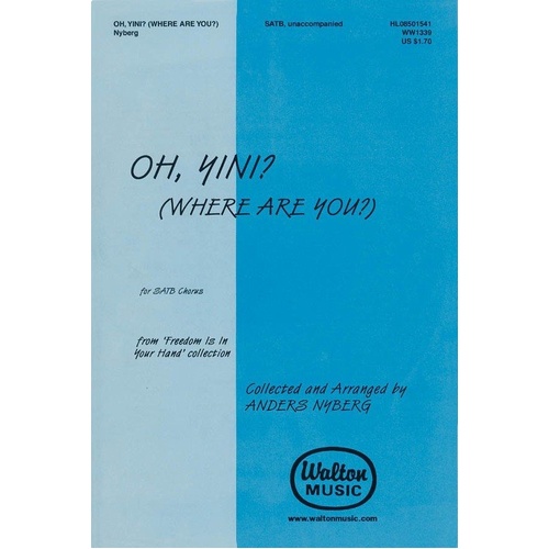 Oh Yini (Where Are You?) Choral Score by Anders Nyberg, Walton Music, 4 Pages, South African Freedom Song in Xhosa and English