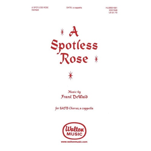 A Spotless Rose SATB Choral Score by Frank DeWald, 8 Pages, Walton Music