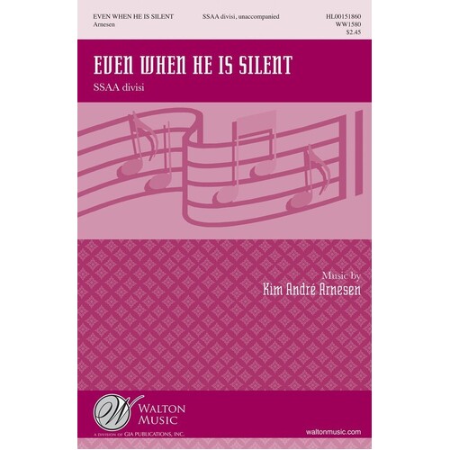 Even When He Is Silent SSAA A Cappella