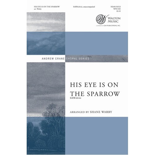 His Eye Is On The Sparrow SATB A Cappella