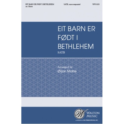 Eit Barn Er Fodt I Bethlehem SATB A Cappella (Octavo)