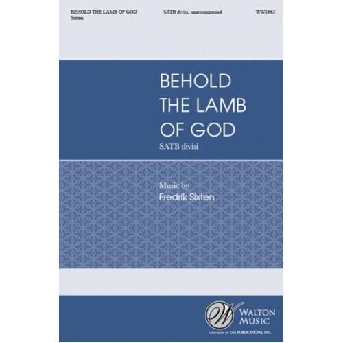 Behold The Lamb Of God SATB A Cappella (Octavo)