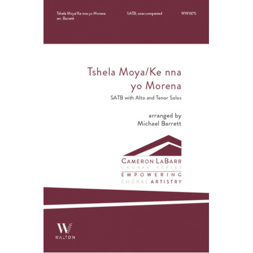 Tshela Moya/Ke Nna Yo Morena SATB A Cappella