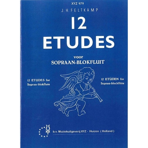 Feltkamp 12 Etudes for Descant Recorder by J.H. Feltkamp, Published by XYZ Publications