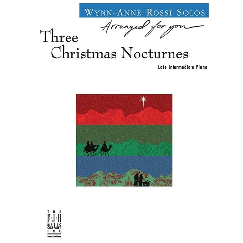Three Christmas Nocturnes for Late Intermediate Piano Arranged by Wynn-Anne Rossi
