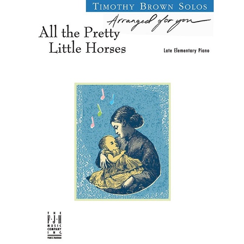 All the Pretty Little Horses - Timothy Brown Arrangement for Piano