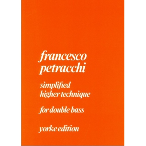 Petracchi - Simplified Higher Technique for Double Bass by Francesco Petracchi