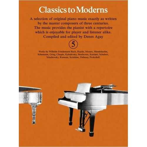 Classics to Moderns Book 5 Piano Music by Denes Agay