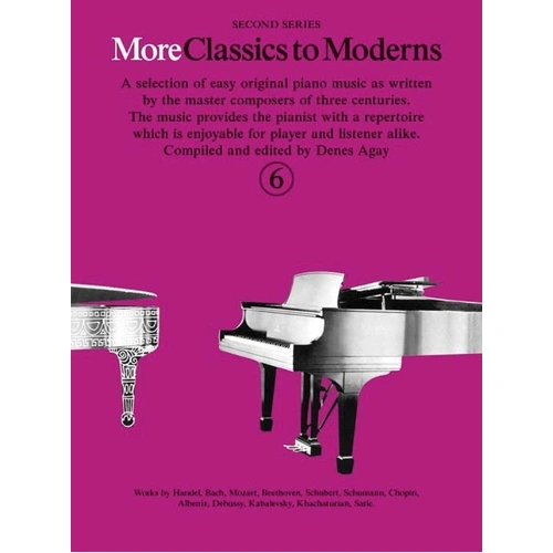 More Classics to Moderns Book 6 for Piano by Denes Agay