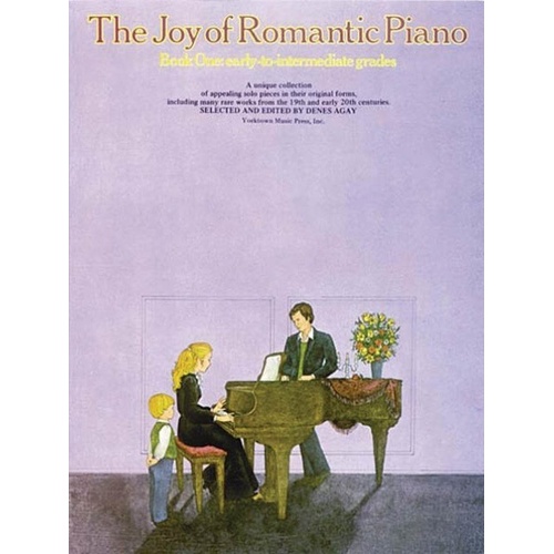 The Joy of Romantic Piano Book 1 by Yorktown Music Press