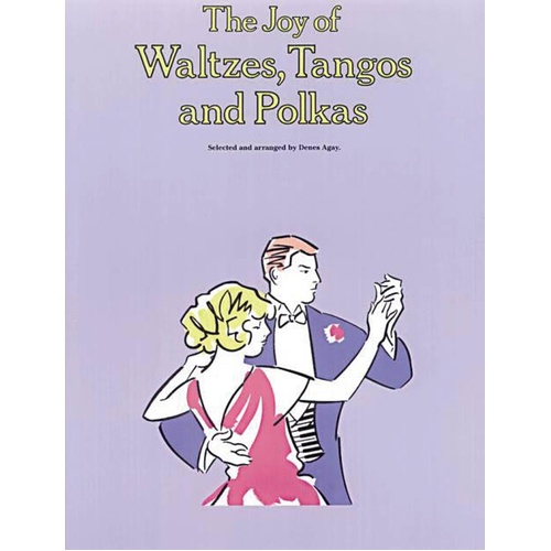 The Joy Of Waltzes Tangos and Polkas (Softcover Book)