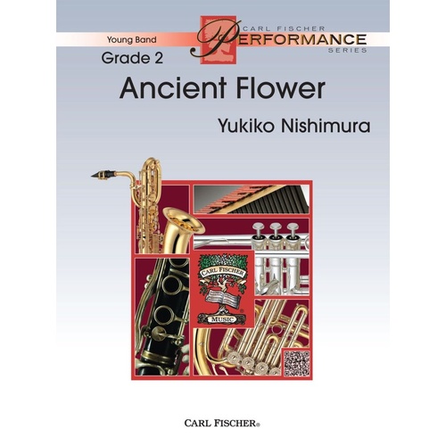 Ancient Flower for Concert Band - Score and Parts by Yukiko Nishimura, Published by Carl Fischer