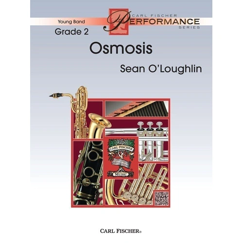 Osmosis by Sean O'Loughlin - Young Band Performance Series - Carl Fischer
