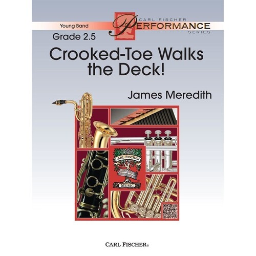 Crooked Toe Walks The Deck! Concert Band 2.5 Score/Parts