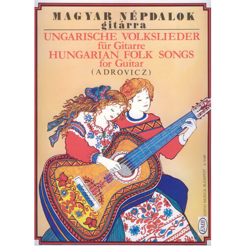 Hungarian Folk Songs For Guitar Arr Adrovicz
