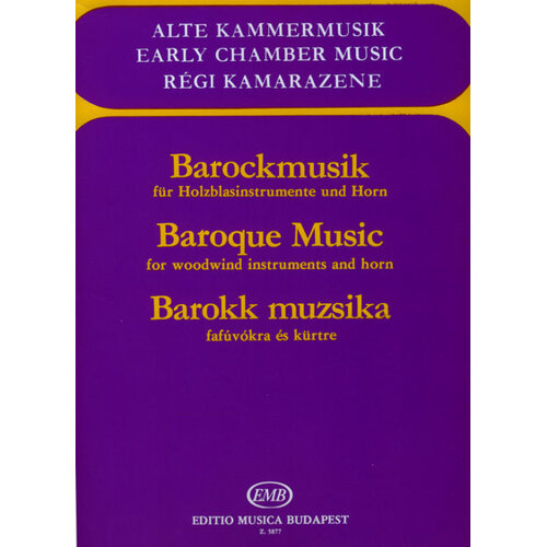 Baroque Music For Woodwind Instruments/Horn Score/Parts
