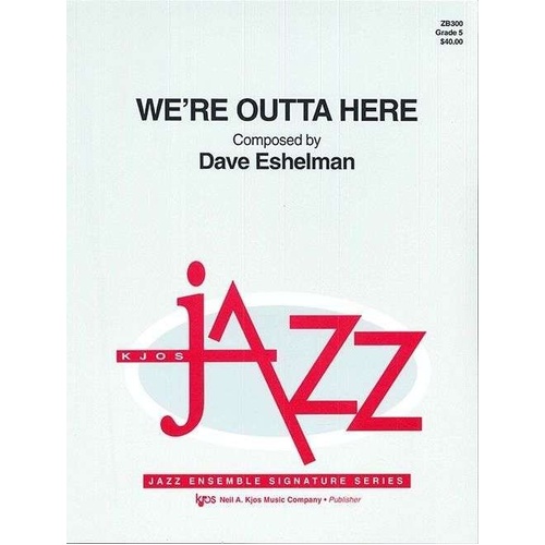We're Outta Here - New Music for Jazz Ensemble
