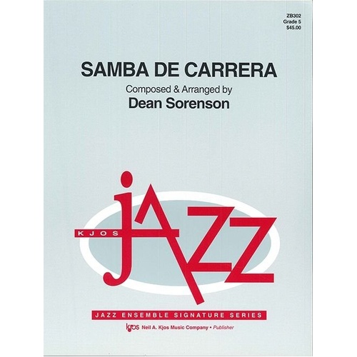 Samba De Carrera for Jazz Ensemble - New Music with Chord Changes, Scales for Improvisation, Notated Parts, and Drum Part