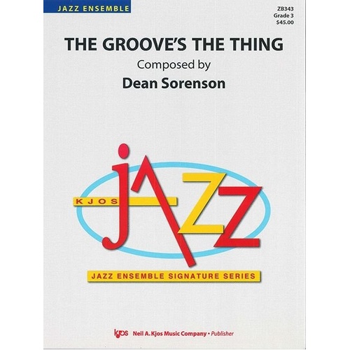 Groove's The Thing for Jazz Ensemble by Neil A. Kjos Music Company - 1 Page