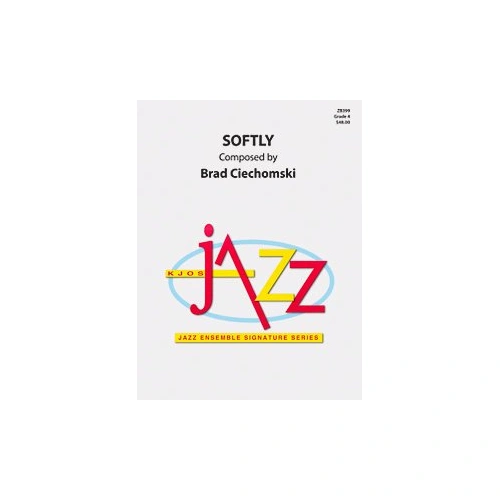 Softly for Jazz Ensemble by Neil A. Kjos Music Company