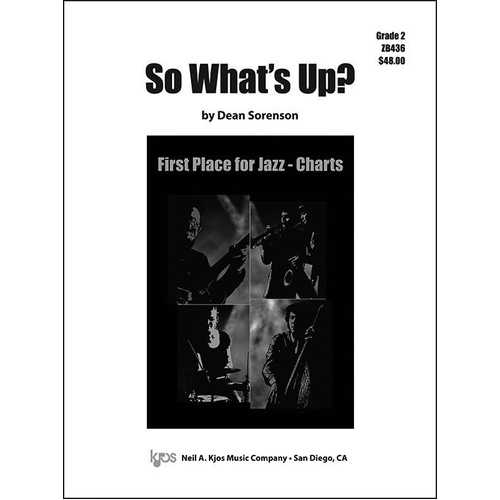 So What's Up? - Score by Dean Sorenson for Jazz Ensemble, 20 Pages, Published by Neil A. Kjos Music Company