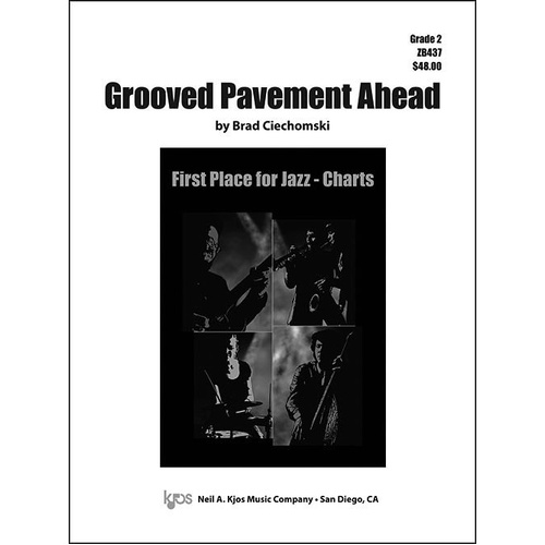Grooved Pavement Ahead - Score by Brad Ciechomski for Jazz Ensemble, 24 Pages, Published by Neil A. Kjos Music Company
