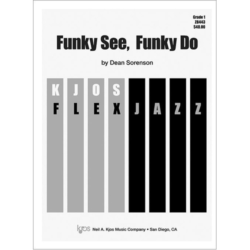 Funky See Funky Do - Jazz Ensemble Score by Dean Sorenson, 20 Pages, Neil A. Kjos Music Company, Duration: 2:10