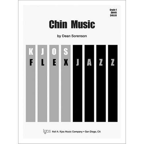 Chin Music - Score by Dean Sorenson for Jazz Ensemble, 20 pages, published by Neil A. Kjos Music Company, duration 2:05